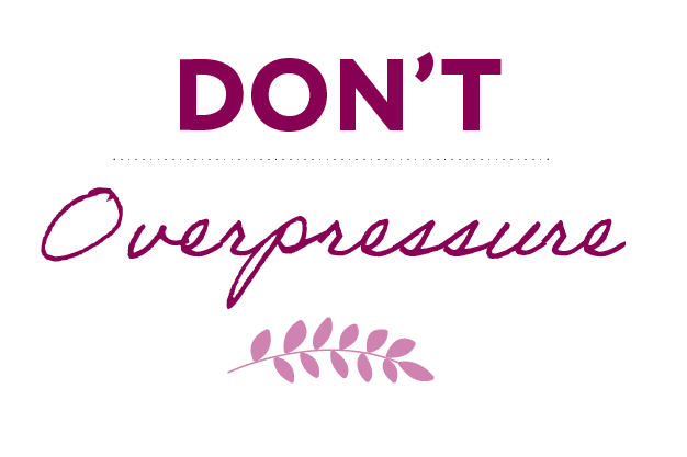 Don't Overpressure